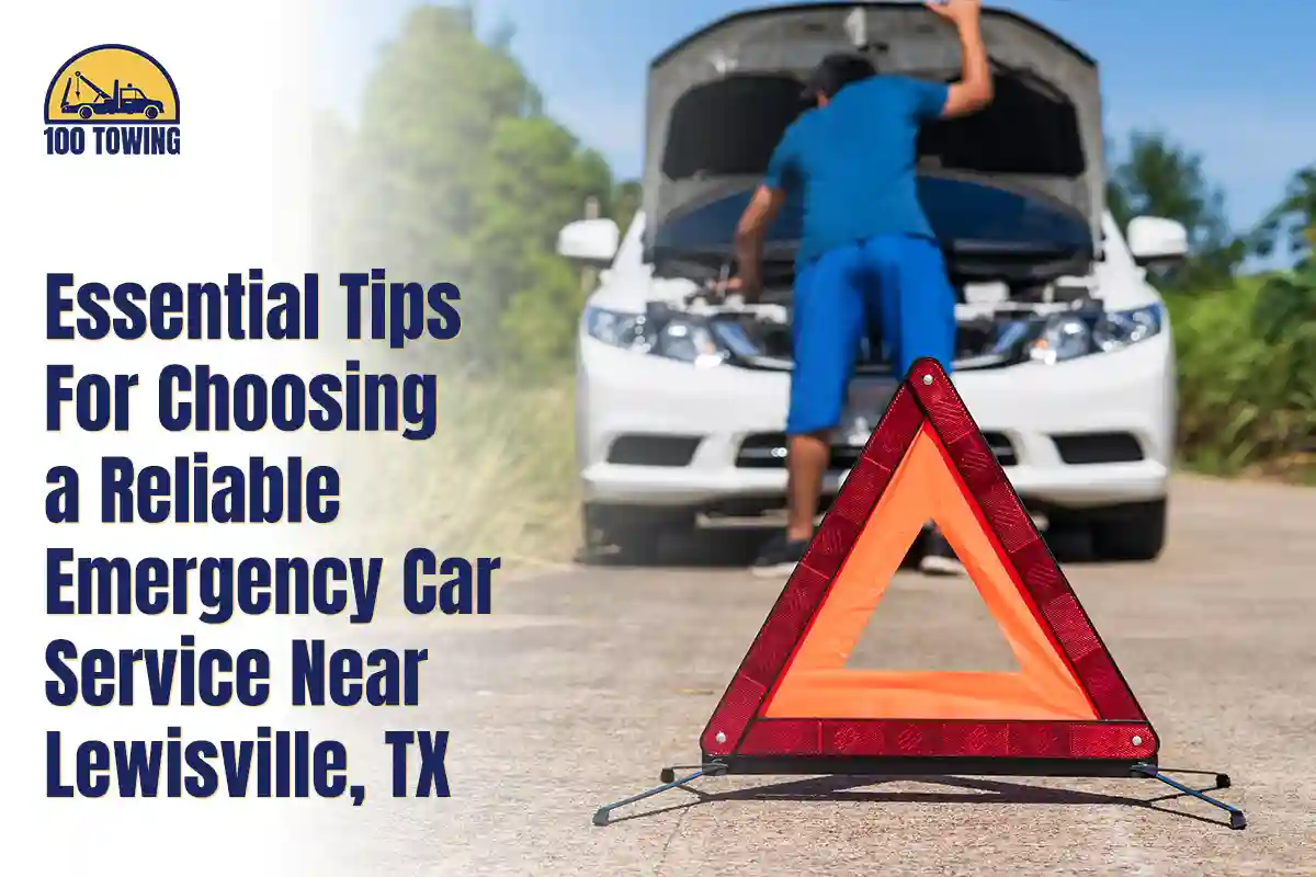 Essential Tips for Choosing a Reliable Emergency Car Service Near Lewisville, TX